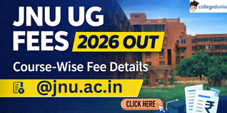 JNU UG Fee Structure 2026–27 Out @jnu.ac.in; Check Course-Wise Details